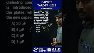 EAPCET Target2025  Electrical amp Optical Part Capacitance17 physicsquestions  aceonline [upl. by Anev814]