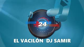 Champeta AfricánaEl Vacilon Mix Dj Samir Official [upl. by Rodman503]