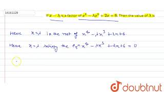 If x  lambda is a factor of x4lambda x32x6 Then the value of lambda is [upl. by Egas]