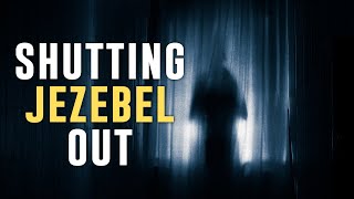 How Jezebel Gains Control in Your Life [upl. by Netsua]