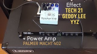 Tech 21 Geddy Lee YYZ  Power Amp Palmer Macht 402 [upl. by Uriisa542]