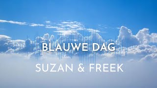 Blauwe Dag  Suzan amp Freek Karaoke [upl. by Riki85]