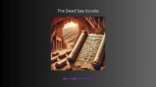 The Dead Sea Scrolls Unraveling the Secrets [upl. by Ellesig]