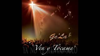 VEN Y TOCAME GELA [upl. by Nolan]