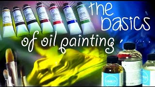 The Basics of Oil Painting [upl. by Nicolle]