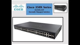 Cisco 350X Series  SG350X48P Switch [upl. by Ellatsirhc]