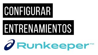 Configurar entrenamientos en Runkeeper [upl. by Meekah943]