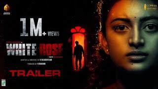 White Rose  Official Trailer  Kayal Anandhi  R K Suresh  K Rajashekar  Sudharshan [upl. by Vyner]