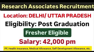 Research Associates Recruitment  Eligibility Post Graduation  Salary 42000  Allowance  No Fee [upl. by Efram]