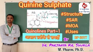 Quinine  Structure SAR MOA Metabolism Uses  Quinolines Part1  Antimalarials  BP 601T [upl. by Noxid]