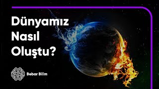 Dünya Nasıl Oluştu  Dünyamızın Muhteşem Hikayesi [upl. by Ybanrab833]