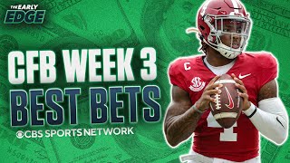 College Football Week 3 BEST BETS AND PICKS  The Early Edge [upl. by Gardner]