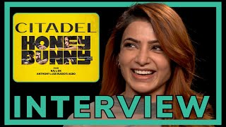 SAMANTHA INTERVIEW on CITADEL HONEY BUNNY  RAJ amp DK  Working with VARUN DHAWAN [upl. by Tamberg]