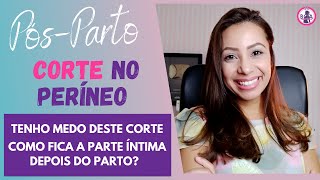 CORTE NO PERÍNEO PARTO NORMAL  Veja como cuidar da laceração no pósparto  Episiotomia [upl. by Enaej]