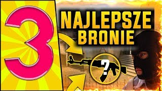 3 NAJLEPSZE BRONIE w CSGO [upl. by Gresham]