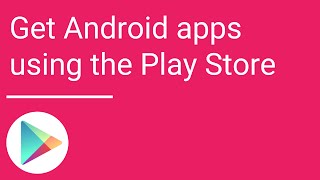 Get Android apps using the Play Store app [upl. by Alletsyrc]