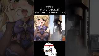 Genshin Impact mondstadt waifu tier list genshinimpact fyp viralvideo honkaistarrail memes [upl. by Eimma597]