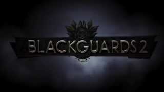 Blackguards 2 Release Trailer [upl. by Sheya]