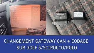 CHANGEMENT GATEWAY CAN  CODAGE SUR GOLF 5  SCIROCCO  POLO [upl. by Samira]