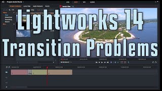 Lightworks 14  Problems with Transitions [upl. by Ynamreg]