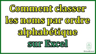 Comment classer les noms par ordre alphabétique sur Excel [upl. by Enelrae543]