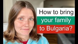 Ep 20 How to bring your nonEU family member to Bulgaria Family gathering letter and visa D [upl. by Bork]