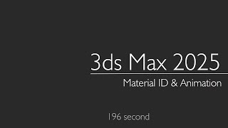 3ds Max 2025 Material ID amp Animation [upl. by Niall]