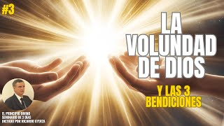 3 ¿Cuál es la VOLUNTAD de DIOS ¿Conoces las 3 BENDICIONES 👈 Ricardo Ayerza [upl. by Yerfoeg434]