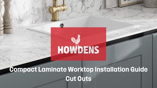 Howdens Compact Laminate Worktop Installation Guide  Cut Outs [upl. by Shiau]