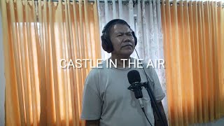 Castles in the Air  Don McLean  Musikapa Cover [upl. by Aitnuahs]