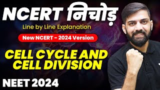 NCERT निचोड़ Cell Cycle and Cell Divsion  NCERT Biology Line by Line Explanation for NEET 2024 [upl. by Oivat249]