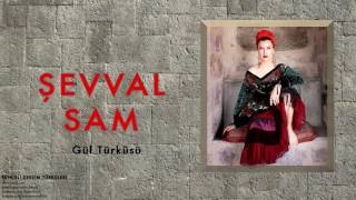 Şevval Sam  Gül Türküsü  TunceliDersim Türküleri © 2013 Kalan Müzik [upl. by Anifur]