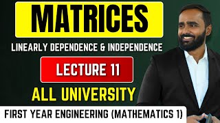 MATRICES LINEARLY DEPENDENCE AND INDEPENDENCE LECTURE 11PRADEEP SIR [upl. by Nahoj]