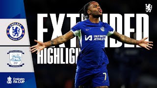 Chelsea 40 Preston  Highlights  EXTENDED  FA Cup 202324 [upl. by Ettolrahc]