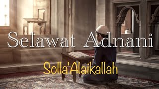 Selawat Adnani  Selawat Adnaniyyah  Qasidah SollaAlaikallah Terapi Selawat  JAWIRUMIMAKSUD [upl. by Cuda]