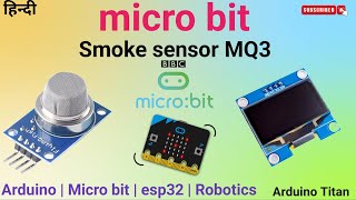 Smoke sensor MQ3OLED display with micro bit  micro bit programming  micro bit project [upl. by Gearalt767]