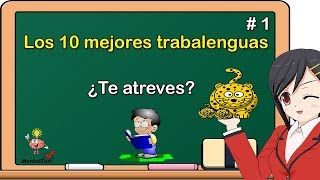 Los 10 mejores trabalenguas  parte 1 [upl. by Nhar]