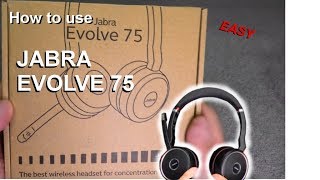 How to use Jabra Evolve 75 headsets [upl. by Adnical]