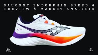 Saucony Endorphin Speed 4 Preview amp Market Analysis [upl. by Heater]