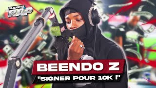 EXCLU Beendo Z  Signer pour 10k  PlanèteRap [upl. by Avonasac]