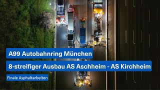 A99 Autobahnring München  8streifiger Ausbau AS Aschheim  AS Kirchheim [upl. by Wooster293]