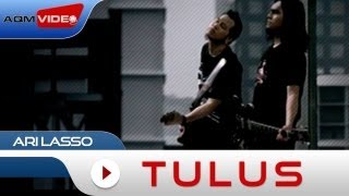 Ari Lasso  Tulus  Official Music Video [upl. by Breban837]