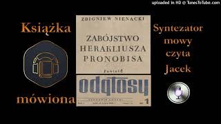 Zbigniew Nienacki  ZabĂłjstwo Herakliusza Pronobisa 1958 cz 13  20 [upl. by Yllitnahc]