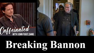 Caffeinated with John Fugelsang  Ep 2  Breaking Bannon [upl. by Dygall]