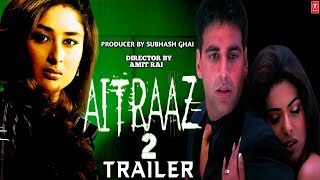 Aitraaz 2 Trailer l Akshay Kumar l Priyanka Chopra l Kareena Kapoor l Subhash Ghai l Amit RAI [upl. by Jacobsen]