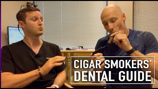 Cigar Smokers Dental Guide Tips from a Dentist [upl. by Cassiani]