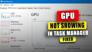 Why is my GPU not Showing up in Task Manager Windows 1110 [upl. by Paige]