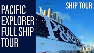 PACIFIC EXPLORER FULL SHIP TOUR  2022 Top to Bottom Walkthrough [upl. by Adrianne37]