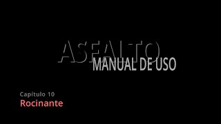 Capitulo 10 Rocinante Asfalto Manual de Uso [upl. by Ardnuahs]