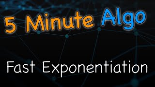 Learn in 5 minutes Fast Exponentiation Algorithms [upl. by Hasty240]